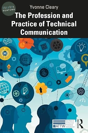 The Profession and Practice of Technical Communication ATTW Series in Technical and Professional Communication (1版)