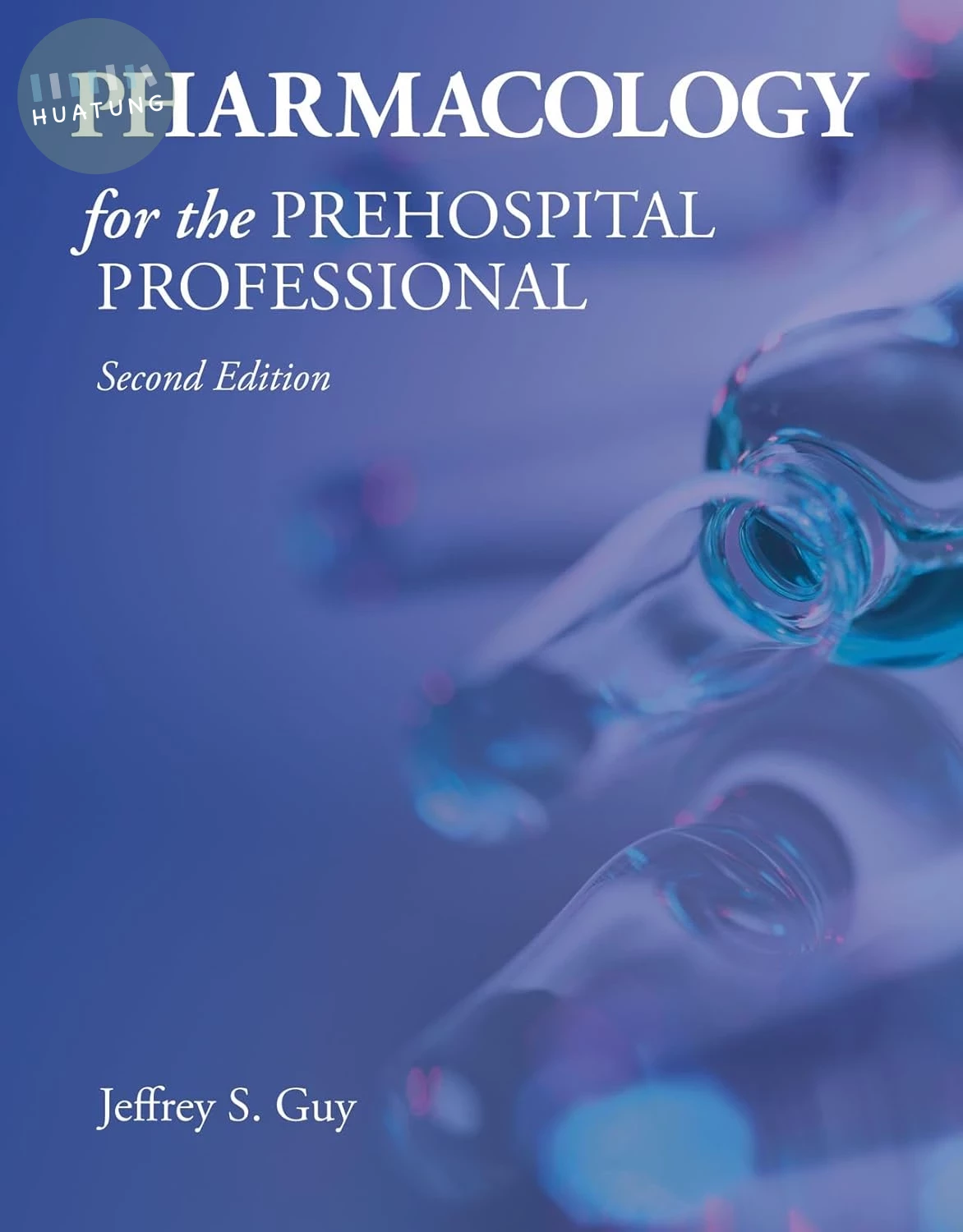 PHARMACOLOGY FOR THE PREHOSPITAL PROFESSIONAL 2E (2版)