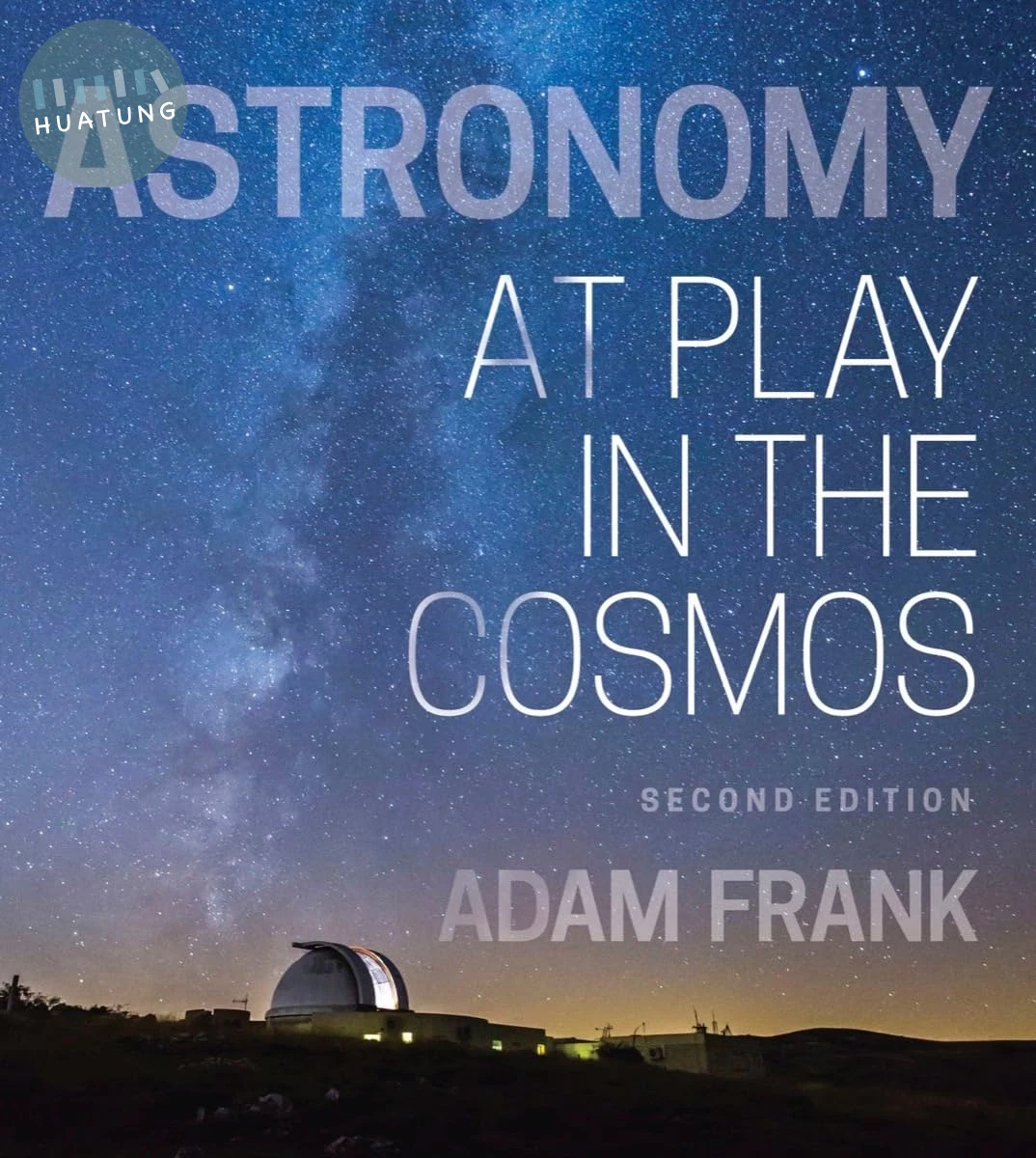 Astronomy: At Play in the Cosmos (2版)