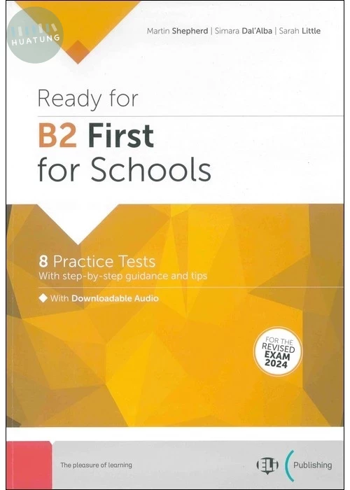 Ready for B2 First for School (8 Practice Test With step-by-step guidance and tips (1版)