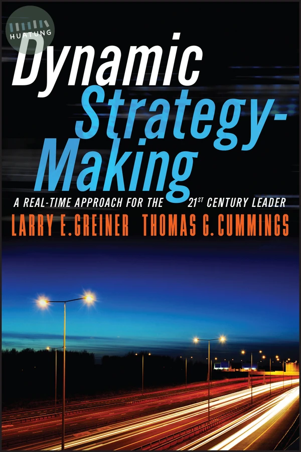 Dynamic Strategy-Making: A Real-Time Approach for the 21st Century Leader 