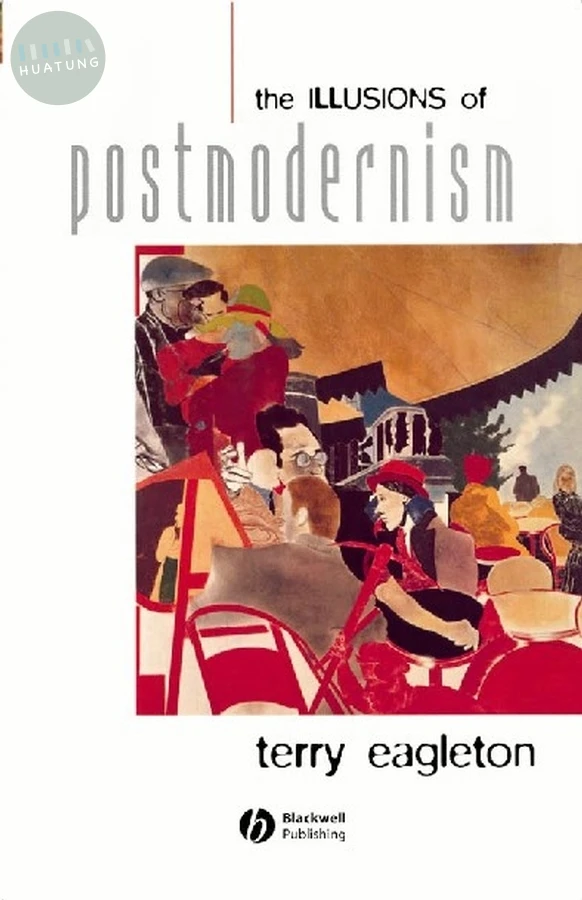 The Illusions of Postmodernism 