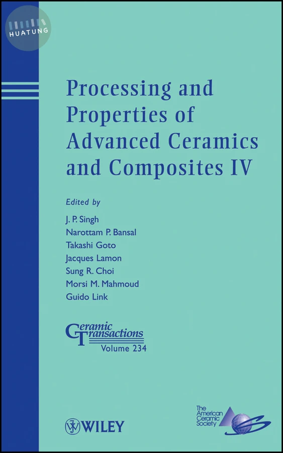 Processing and Properties of Advanced Ceramics and Composites IV 