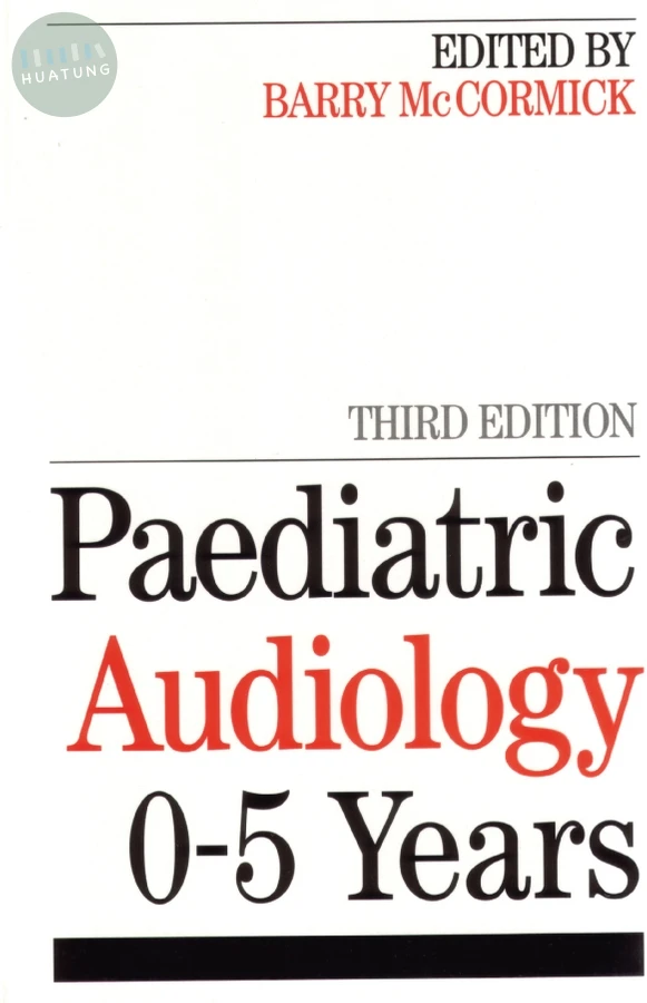 Paediatric Audiology 0 - 5 YEARS 