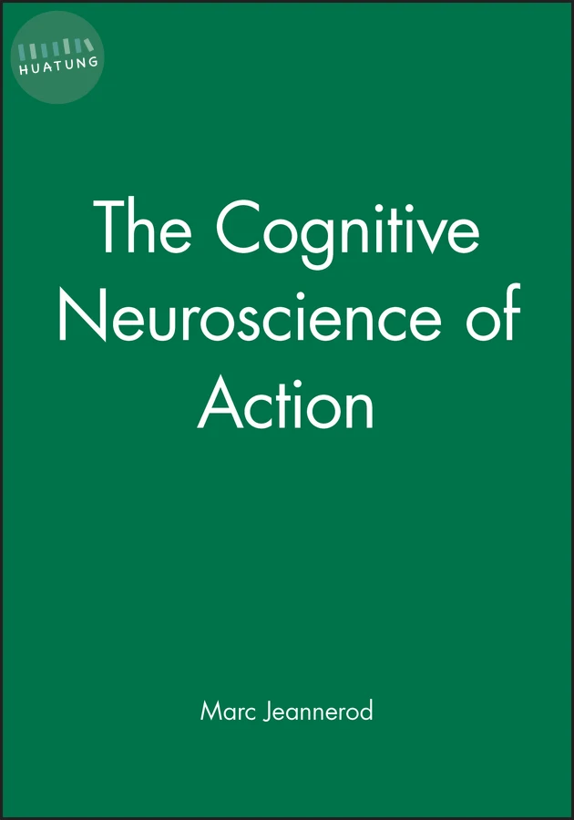 The Cognitive Neuroscience of Action 