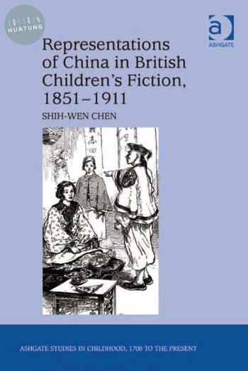 Representations of China in British Children's Fiction, 1851-1911 (1版)