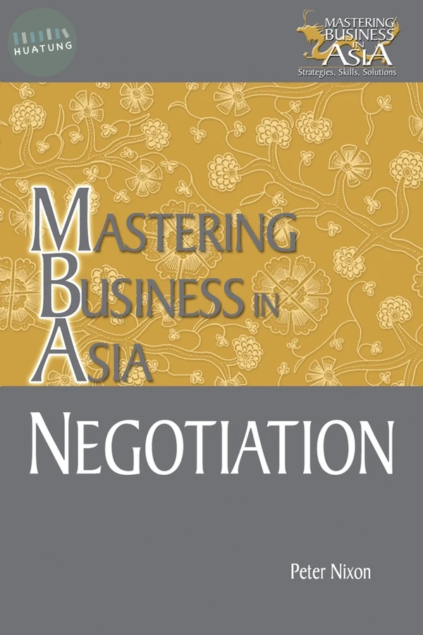 Negotiation Mastering Business in Asia 