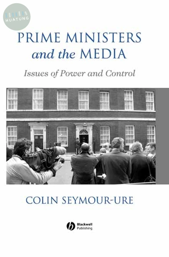 Prime Ministers and the Media 