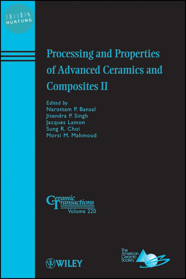 Processing and Properties of Advanced Ceramics and Composites II 