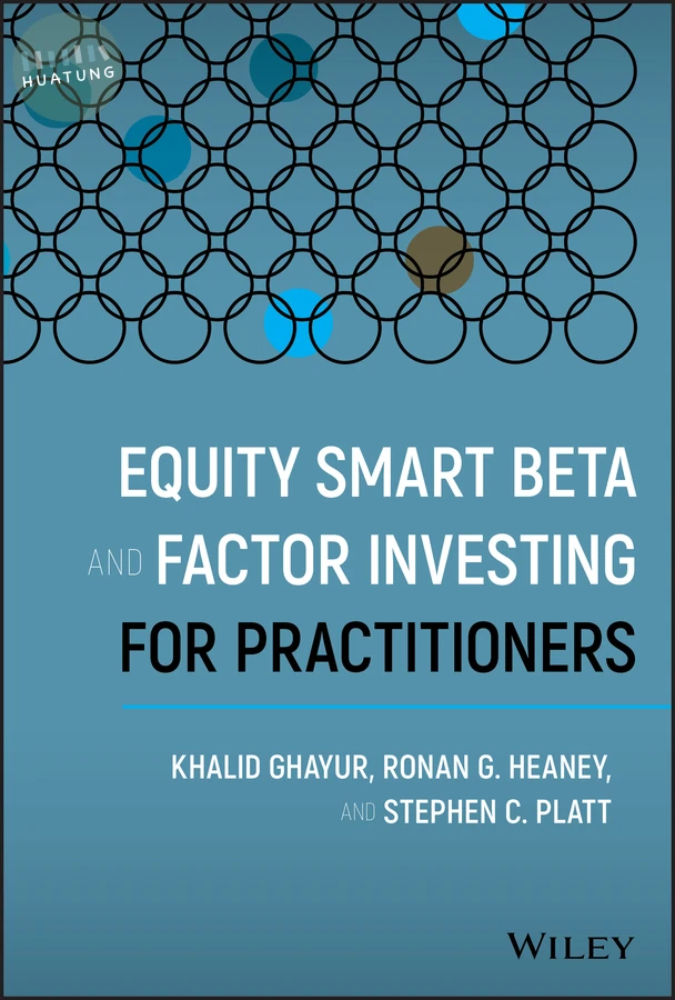 Equity Smart Beta and Factor Investing for Practitioners 