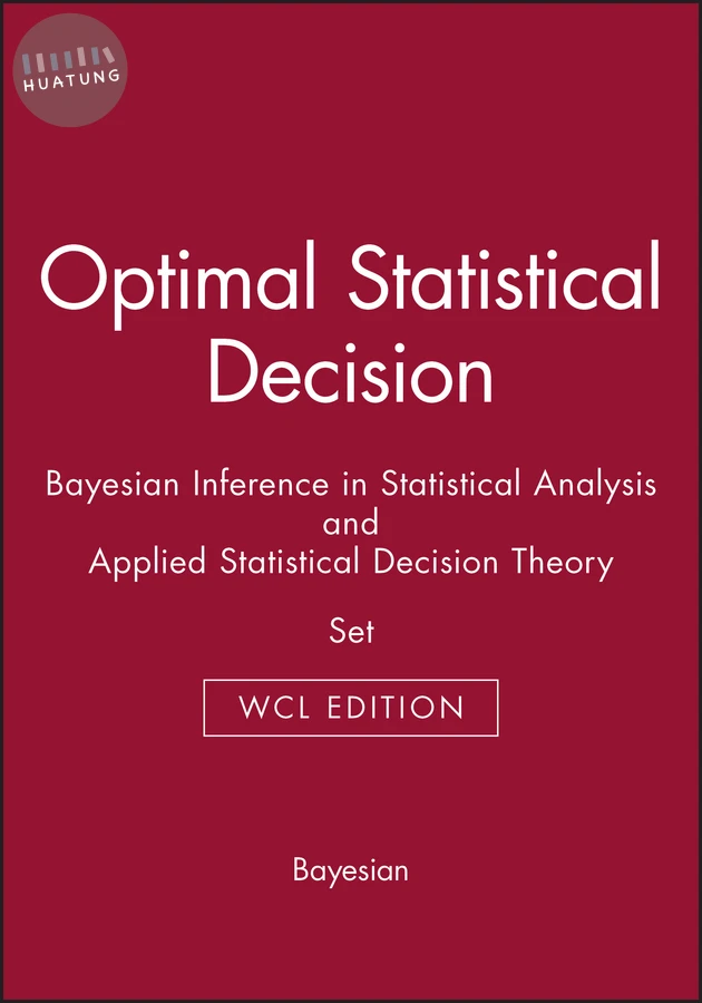 Optimal Statistical Decision & Bayesian Inference in Statistical Analysis & Applied Statistical Decision Theory 