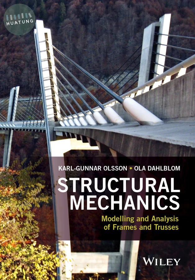 Structural Mechanics: Modelling and Analysis of Frames and Trusses 