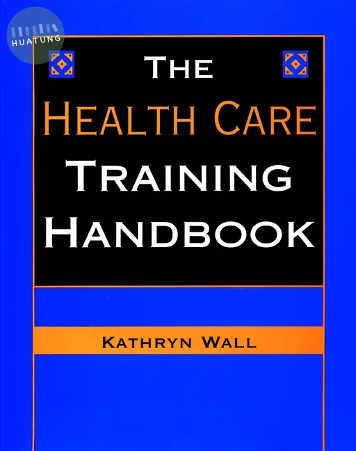 The Health Care Training Handbook 