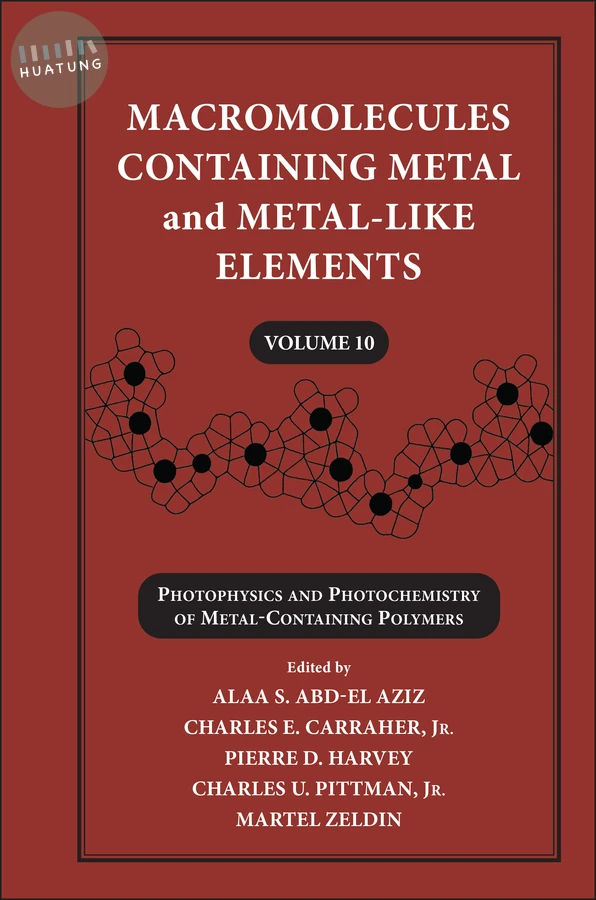 Macromolecules Containing Metal and Metal-Like Elements, Volume 10 