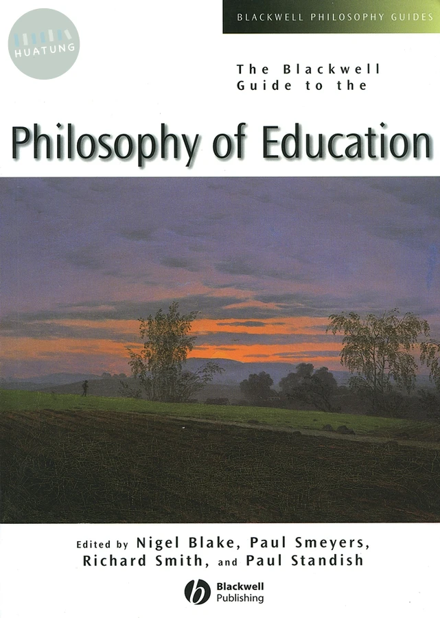 The Blackwell Guide to the Philosophy of Education 