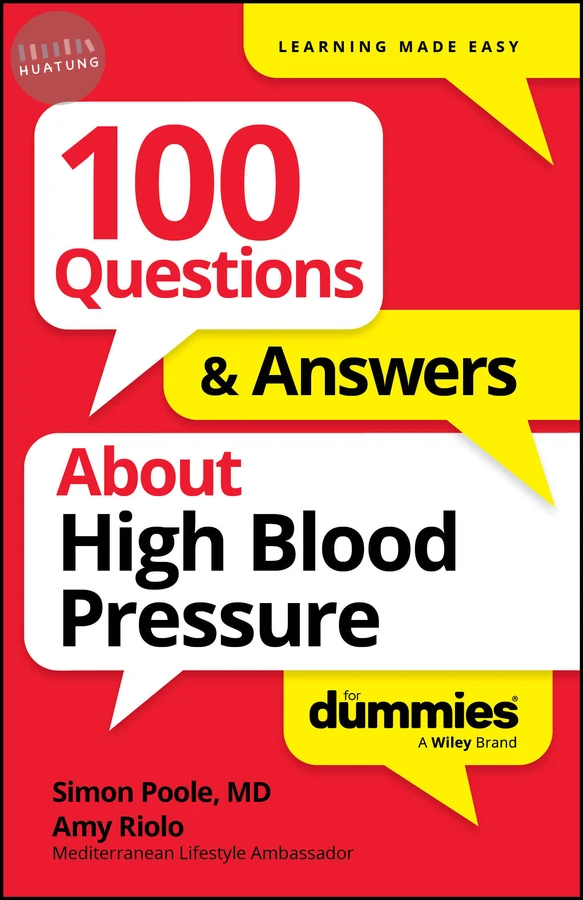 100 Questions & Answers About High Blood Pressure For Dummies 