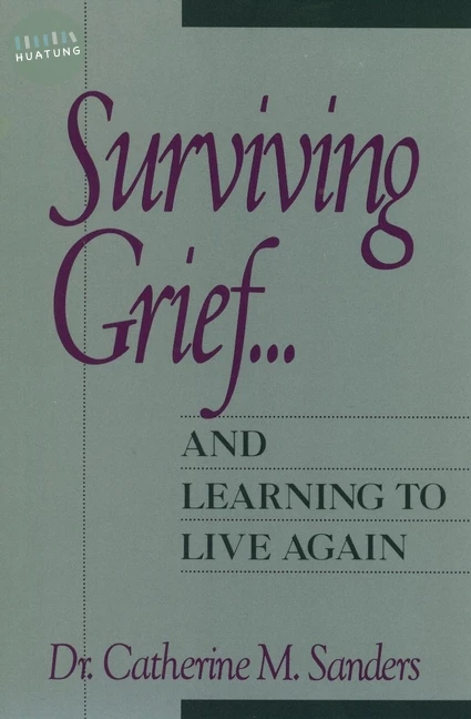 Surviving Grief ... and Learning to Live Again 