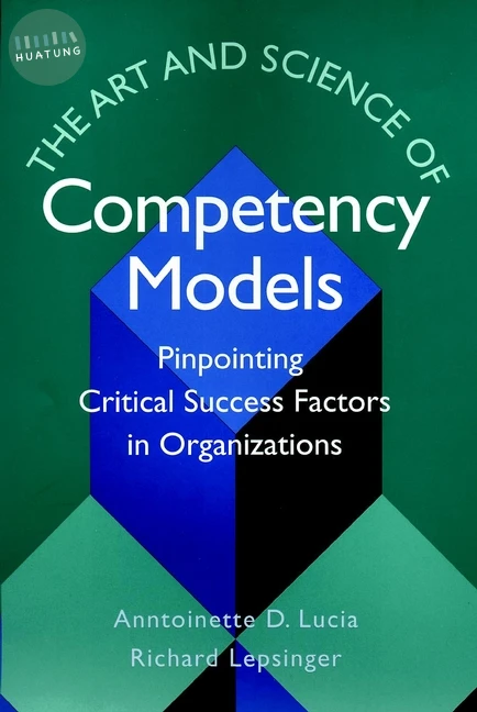 The Art and Science of Competency Models 