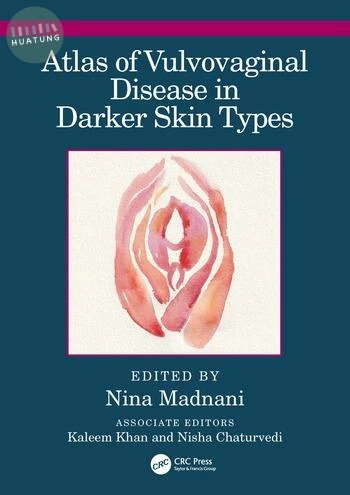 Atlas of Vulvovaginal Disease in Darker Skin Types 