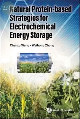 Natural Protein-Based Strategies for Electrochemical Energy Storage (1版)