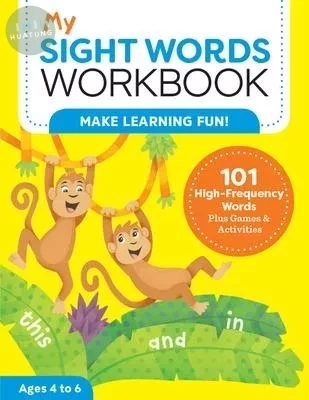My Sight Words: 101 High-Frequency Words Plus Games & Activities! (1版)