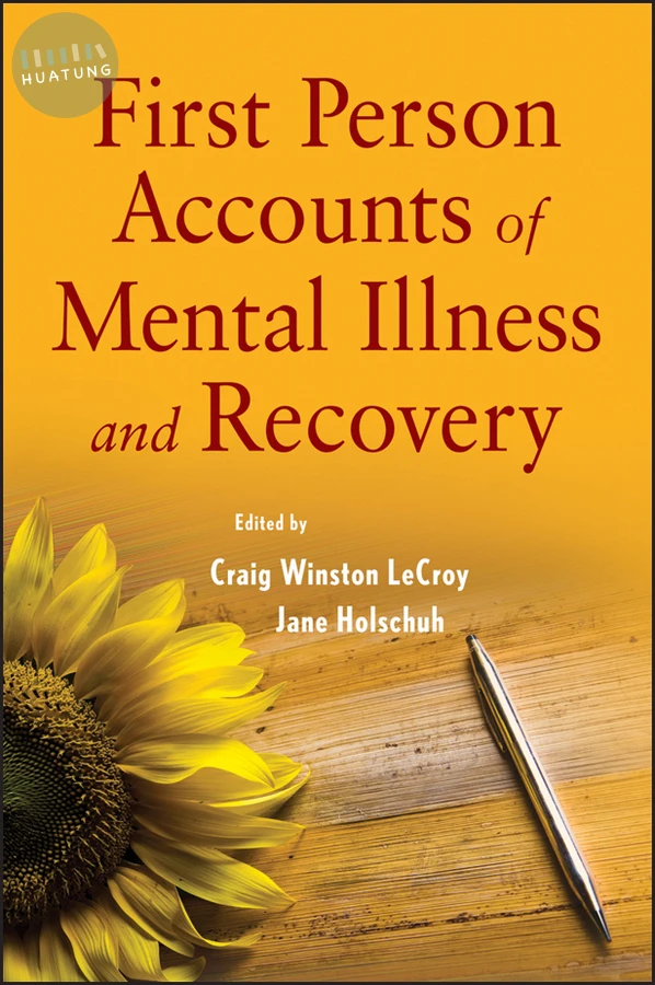 First Person Accounts of Mental Illness and Recovery 