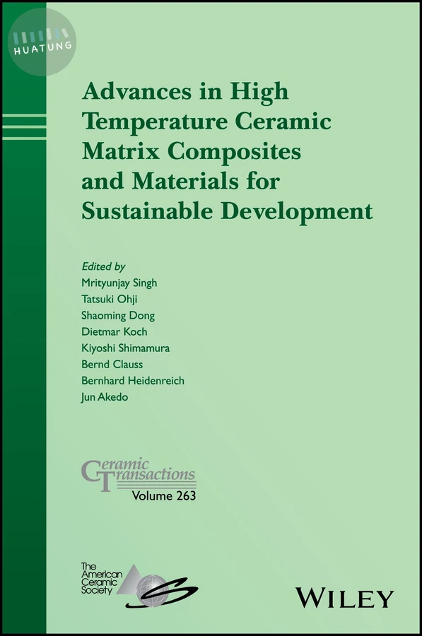 Advances in High Temperature Ceramic Matrix Composites and Materials for Sustainable Development 