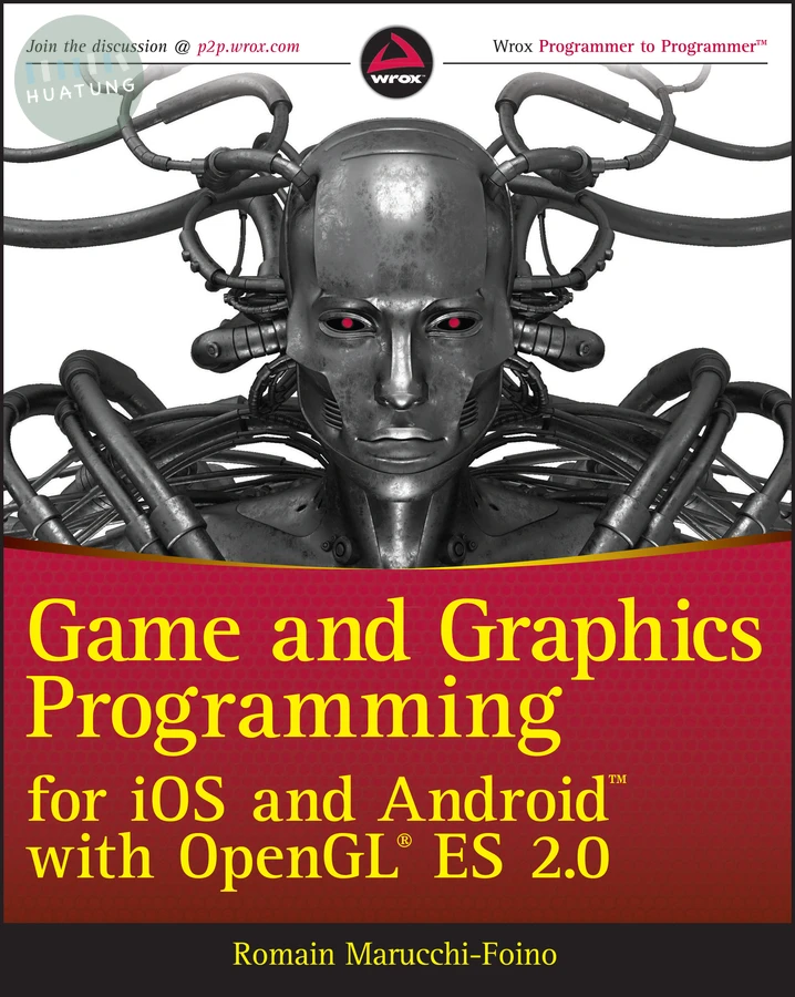 Game and Graphics Programming for iOS and Android with OpenGL ES 2.0 