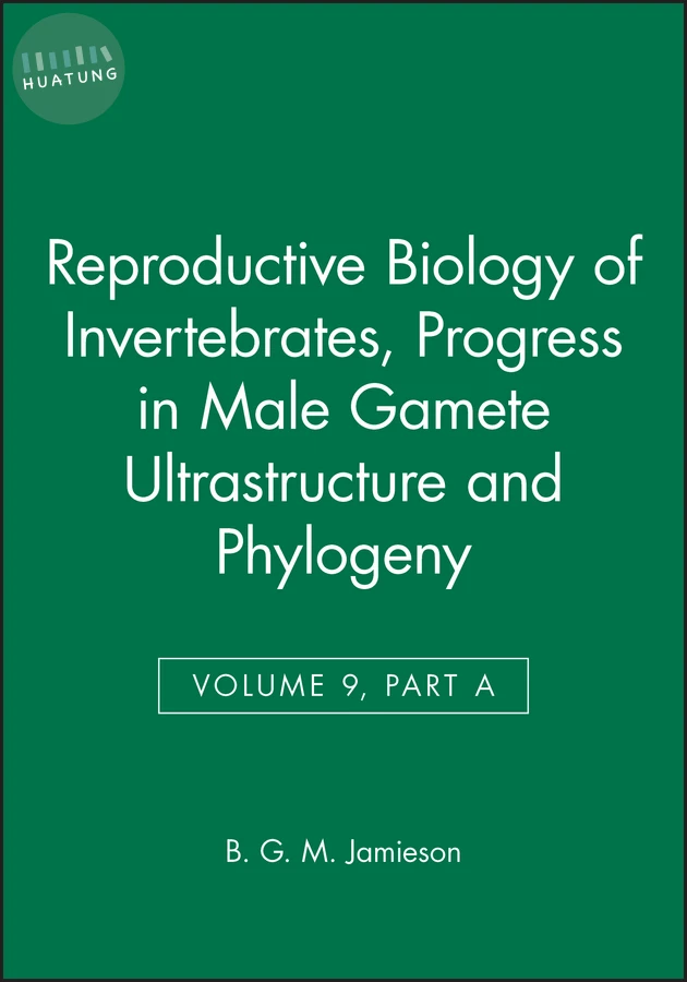 Reproductive Biology of Invertebrates, Progress in Male Gamete Ultrastructure and Phylogeny 