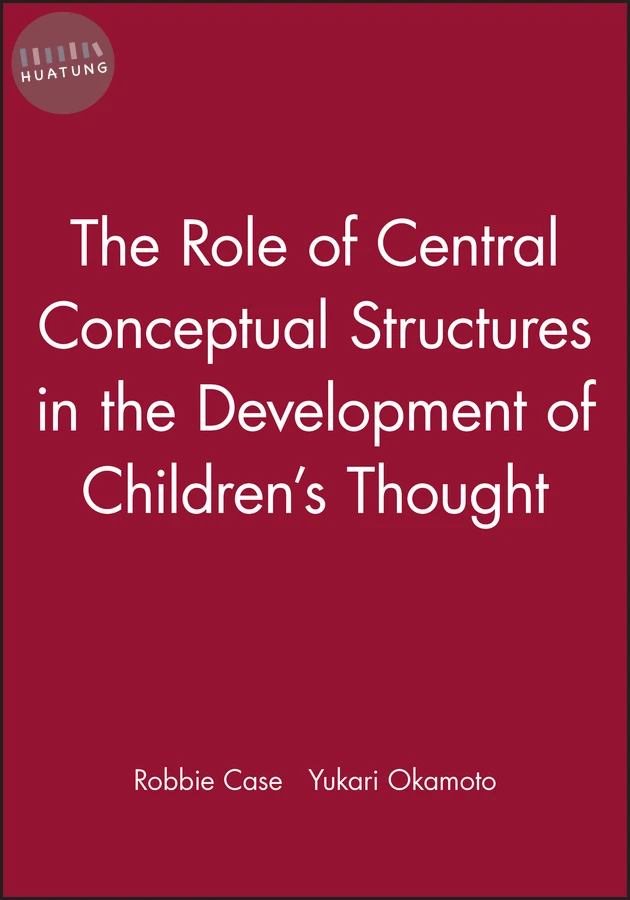 The Role of Central Conceptual Structures in the Development of Children's Thought 