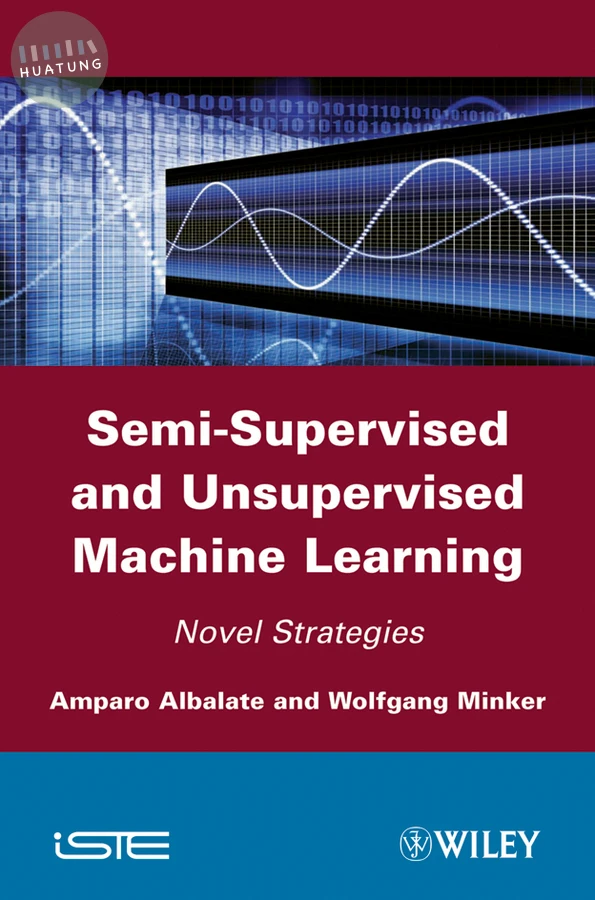 Semi-Supervised and Unsupervised Machine Learning 