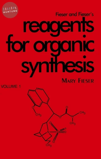 Fieser and Fieser's Reagents for Organic Synthesis, Volume 1 