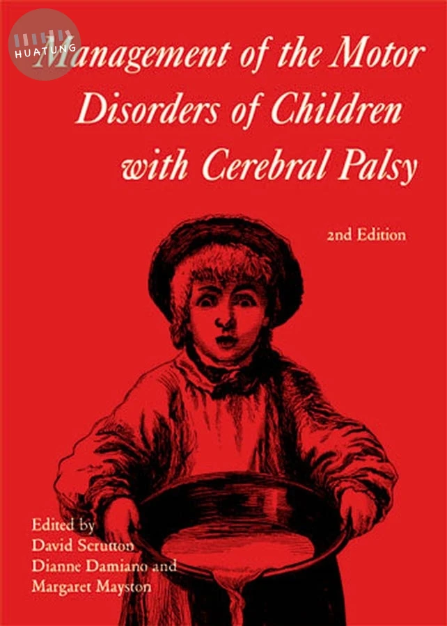 Management of the Motor Disorders of Children with Cerebral Palsy 