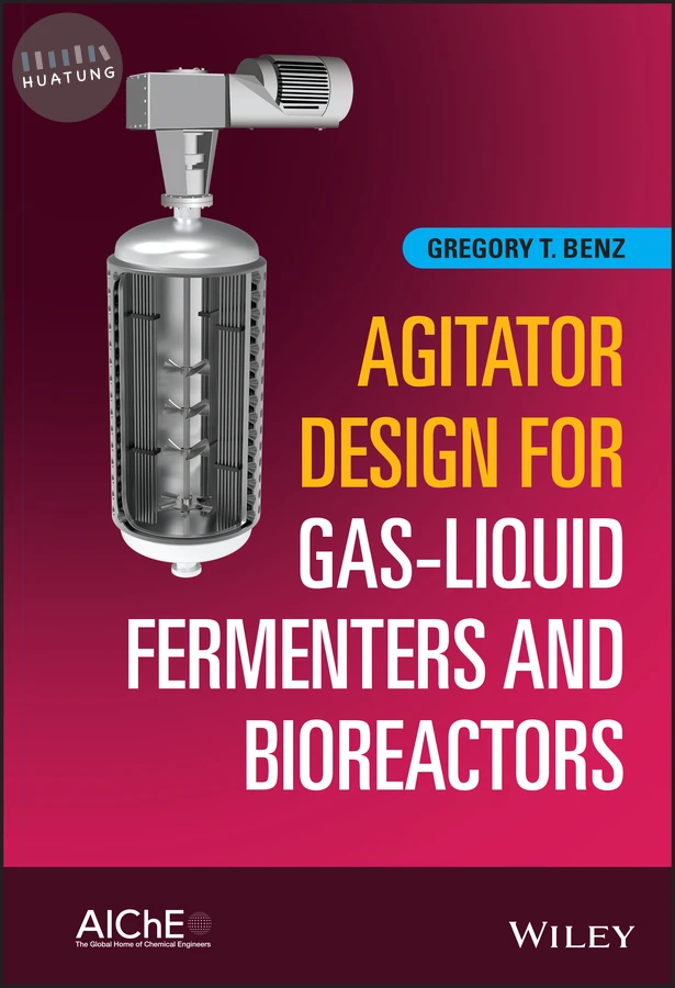 Agitator Design for Gas-Liquid Fermenters and Bioreactors 