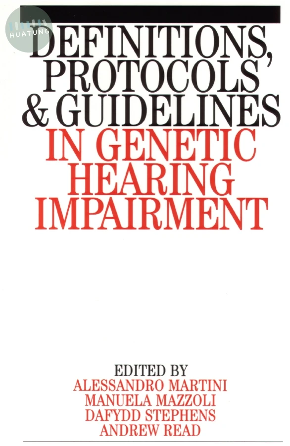 Definitions, Protocols and Guidelines in Genetic Hearing Impairment 