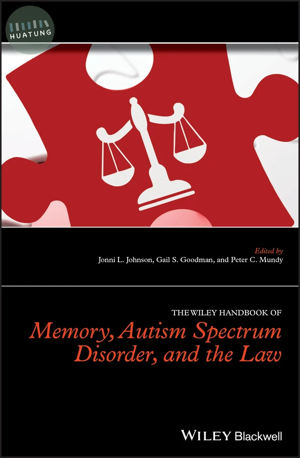 The Wiley Handbook of Memory, Autism Spectrum Disorder, and the Law 