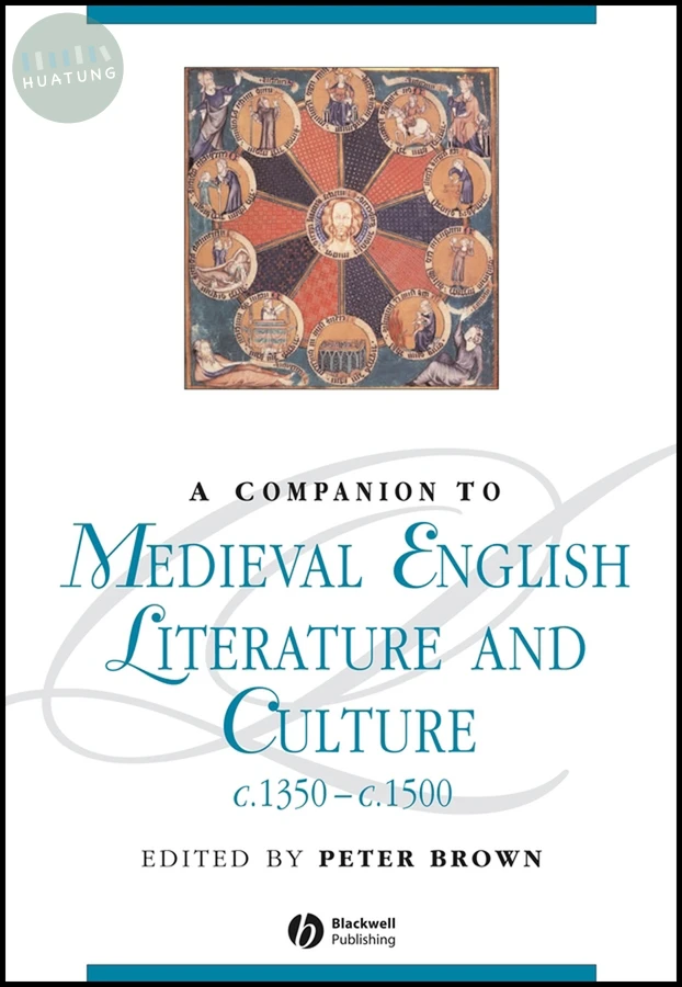 A Companion to Medieval English Literature and Culture, c.1350 - c.1500 