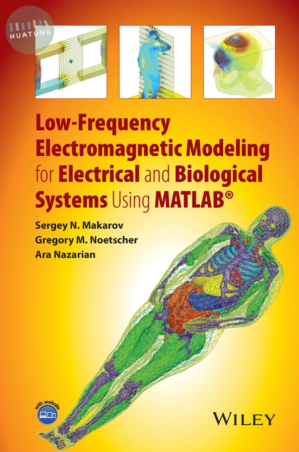 Low-Frequency Electromagnetic Modeling for Electrical and Biological Systems Using MATLAB 