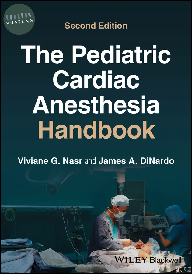 The Pediatric Cardiac Anesthesia Handbook 