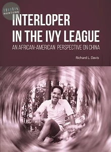 Interloper in the Ivy League: An African-American Perspective on China 