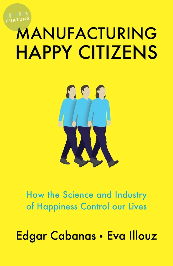 Manufacturing Happy Citizens 