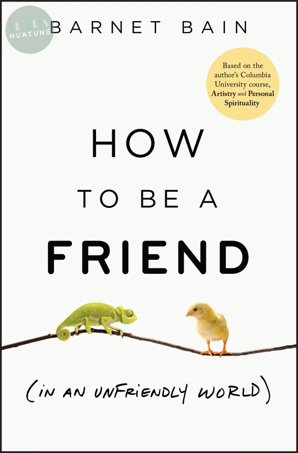 How to be a Friend (In an Unfriendly World) 
