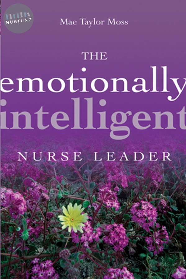 The Emotionally Intelligent Nurse Leader 