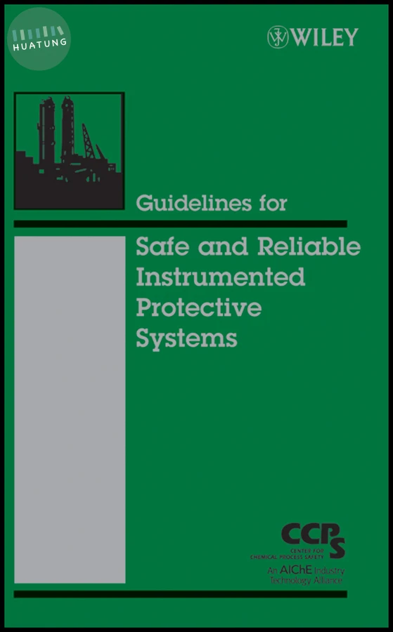 Guidelines for Safe and Reliable Instrumented Protective Systems 