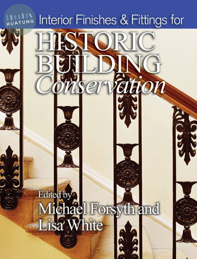 Interior Finishes and Fittings for Historic Building Conservation 