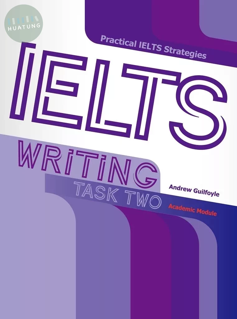 Practical IELTS Strategies: IELTS Writing Task Two (Academic Module) (1版)