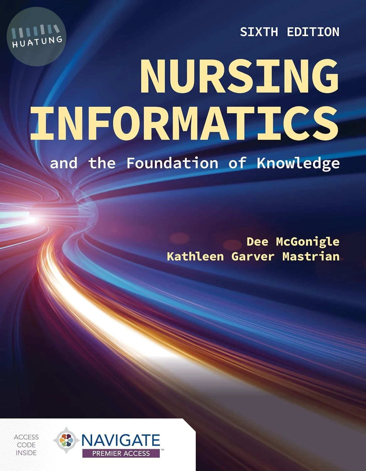 Nursing Informatics and the Foundation of Knowledge (6版)