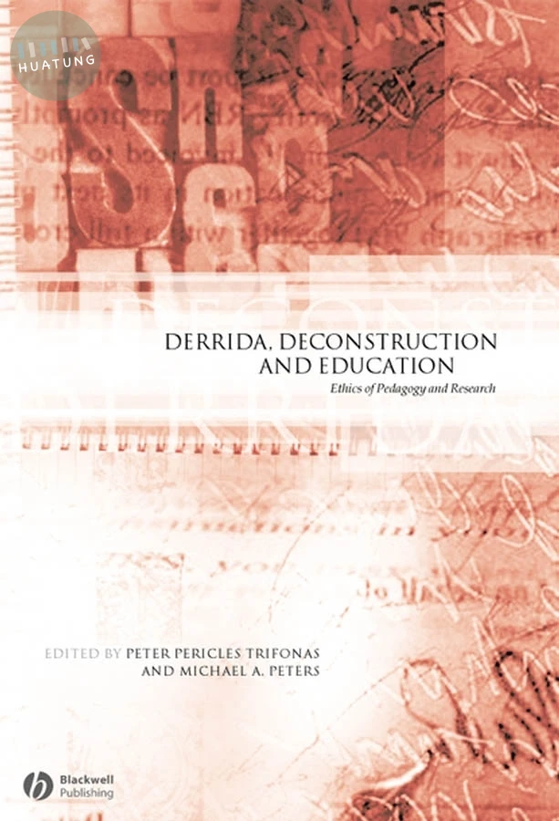 Derrida, Deconstruction and Education 