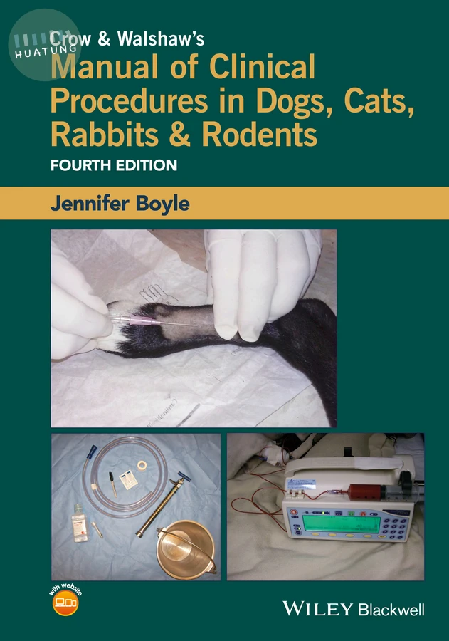 Crow and Walshaw's Manual of Clinical Procedures in Dogs, Cats, Rabbits and Rodents 