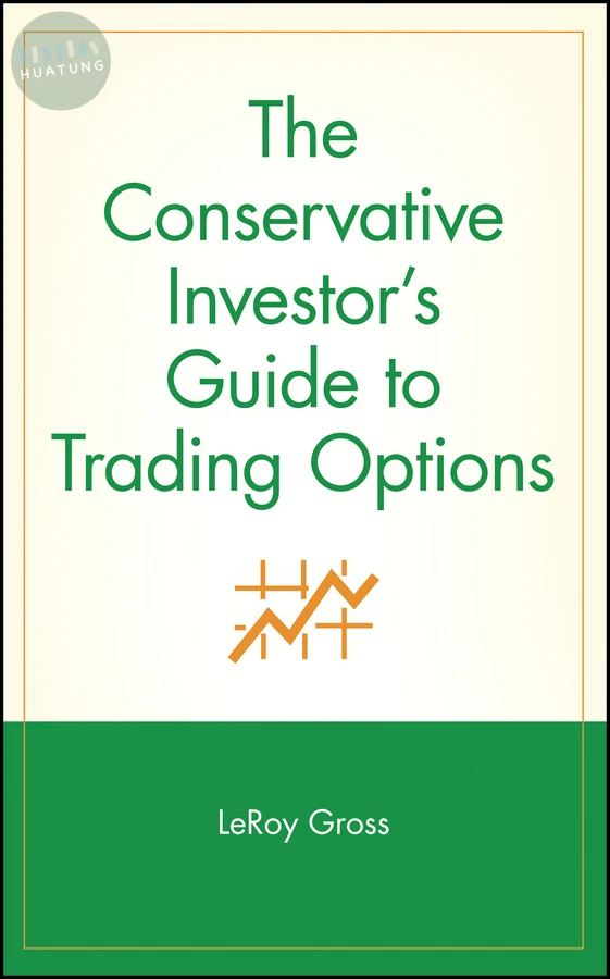 The Conservative Investor's Guide to Trading Options 